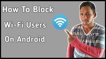 How To Block Wi Fi Users | BishalTalk | Android phone