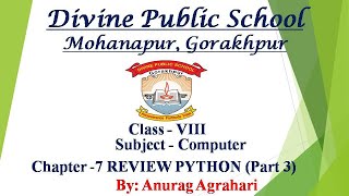 Class - 8 Subject - Computer Chapter - 7 Review Python (Part 3)