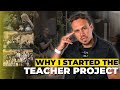 Why i started the teacher project