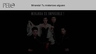 Video thumbnail of "Miranda! - Tu Misterioso Alguien (Letra)"