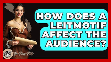 How Does A Leitmotif Affect The Audience? - The Prose Path