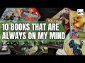 10 comic books that are always on my mind