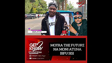 BIFU BADO MBICHI MOTRA THE FUTURE NA MONI CENTROZON MIMI NI MKALI KULI KI HUYO 