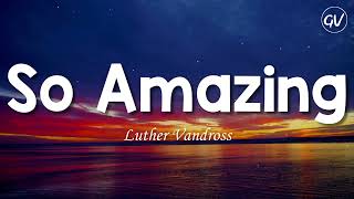 Luther Vandross - So Amazing [Lyrics] screenshot 3