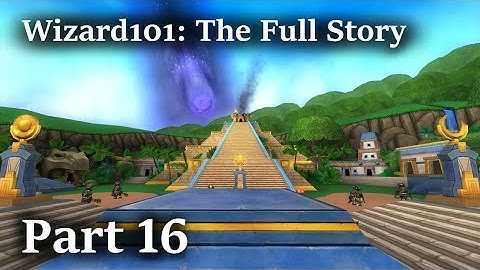 Wizard101: The Full Story - Part 16 - Azteca (up till Cloudburst Forest)