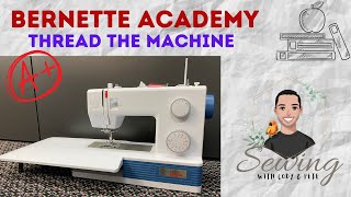 bernette b04 Academy Threading the Machine