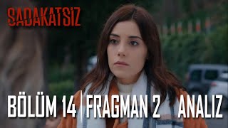 Sadakatsiz 14.Bölüm 2.Fragman Analiz-1