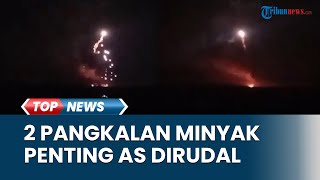 2 Pangkalan Militer Terpenting AS Diserang Rudal &amp; Drone, Ladang Minyak Omar &amp;  Kharab al-Jir Rusak