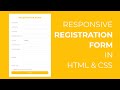 Responsive Registration Form In HTML and CSS -- Sign Up form Design