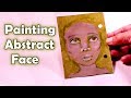 How to paint a face -  Abstract art - Painting an abstract face - by AyalaArt