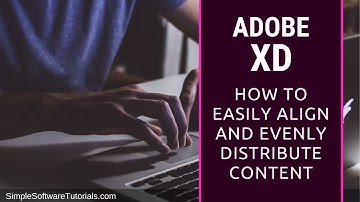 How to Easily Align and Evenly Distribute Content in Adobe XD