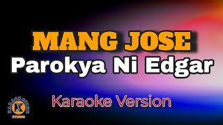 MANG JOSE - Parokya Ni Edgar (Karaoke Version Lyrics)