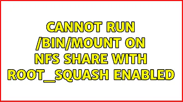 Cannot run /bin/mount on NFS share with root_squash enabled