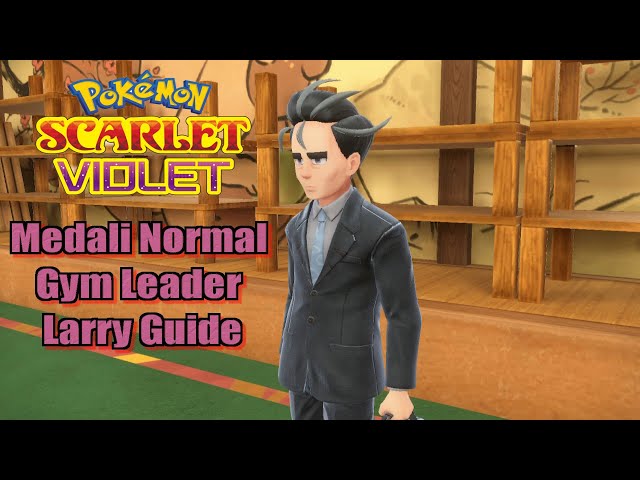 Pokemon Scarlet and Violet, Larry (Medali Gym Leader) - Pokemon Team &  Levels