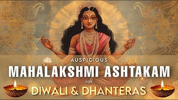 DIVINE MAHALAKSHMI ASHTAKAM MANTRA for DHANTERAS & DIWALI |  WEALTH SUCCESS MONEY & FINANCIAL GROWTH