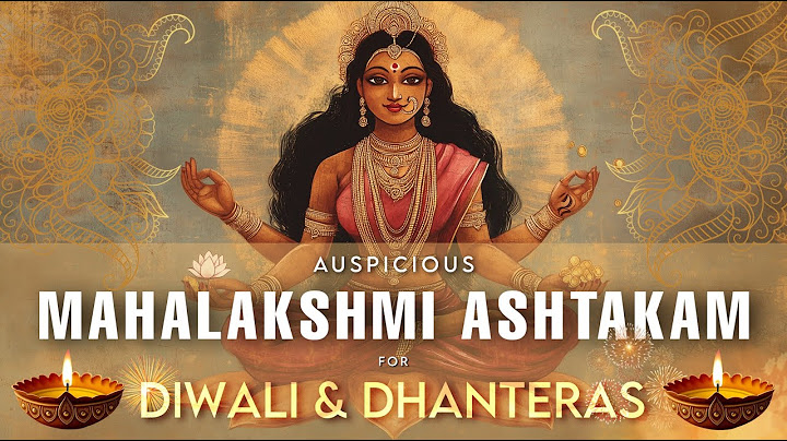 DHANTERAS & DIWALI కోసం దైవ మహాలక్ష్మి అష్టకం మంత్రం | సంపద విజయవంతమైన డబ్బు & ఆర్థిక వృద్ధి