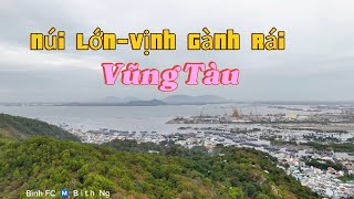 Núi Lớn - Vịnh Gành Rái Vũng Tàu