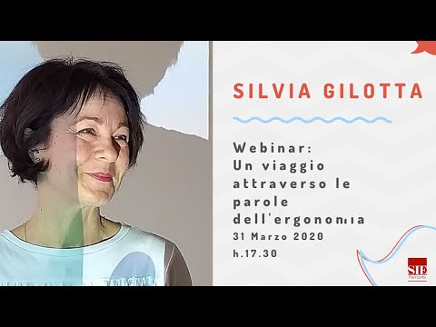 Silvia Gilotta - un viaggio attraverso le parole dell&rsquo;Ergonomia. ErgoWebinar 31/04/20