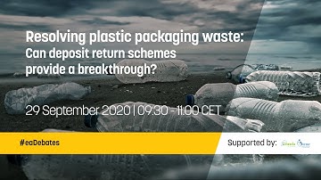 Resolving plastic packaging waste: Can deposit return schemes provide a breakthrough?