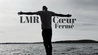 LMR - Coeur fermé (clip)
