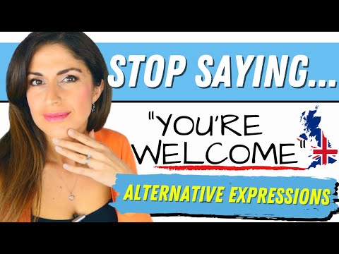 STOP SAYING You're Welcome | How to respond to THANk YOU. #respond to thank you