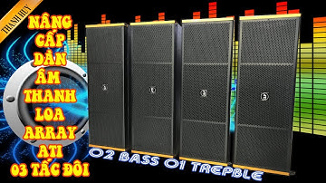 Năm mới làm mới loa Array ati 3 tấc đôi|Thanhhuy| 0934554129