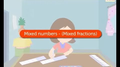 Mixed Fractions | Mathematics Grade 5 | Periwinkle
