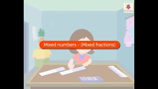 Mixed Fractions | Mathematics Grade 5 | Periwinkle