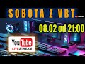 Sobota z VBT - Live!   08.02 od 21:00 - Q&A