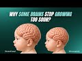 Why Some Brains Stop Growing Too Soon #brain #neuroscience #science #viralvideo