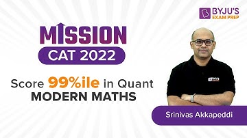 Mission CAT 2022 | Score 99%ile in CAT Quant Section | Modern Maths | BYJU