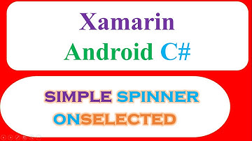 C# Xamarin Android Simple Spinner and OnItemSelected