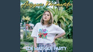 Download Lagu Loe Mati Gue Party (feat. Sandi Sunan Kendang) Download Lagu Loe Mati Gue Party (feat. Sandi Sunan Kendang)
