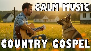 【Country Gospel 27】The Best Country Gospel Music for Your Soul