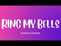 Enrique Iglesias - Ring My Bells (Lyrics)