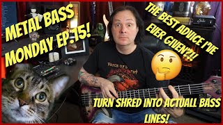 The Best Advice On Writing Basslines Ever! Turn Your Shred into Songs! - Metal Bass Monday Ep.15