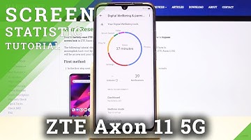 How to Check Total Screen Time in ZTE Axon 11 5G – Show Phone Usage Statistics