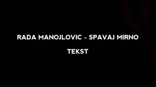 RADA MANOJLOVIC - SPAVAJ MIRNO TEKST