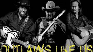 Travis, Hank Jr, Waylon - Outlaws Like Us chords