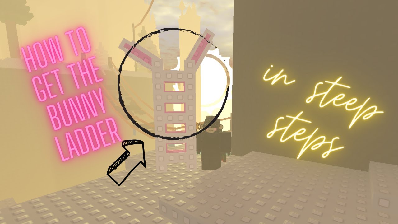 How to get the BUNNY ladder (steep steps) YouTube