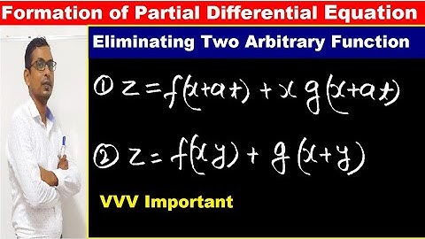 #11 formation of pde eliminating two arbitrary function z=f(x+at)+xg(x+at) | form pde z=f(xy)+g(x+y)