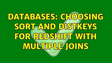 Databases: Choosing sort and distkeys for redshift with multiple joins