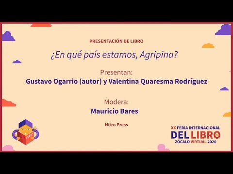 PRESENTACIÓN DE LIBRO ¿En qué país estamos, Agripina?