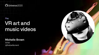 VR Art & Music Videos - GitHub Universe 2020