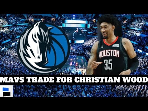 BREAKING: Dallas Mavericks Trade For Rockets Center Christian Wood - FULL TRADE DETAILS | Mavs N