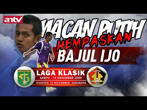 PERSEBAYA SURABAYA VS PERSIK KEDIRI | LIGINA 2009 || LAGA KLASIK