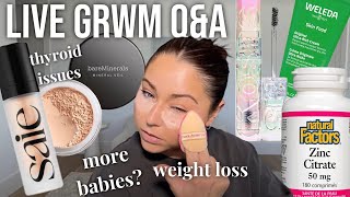 GRWM Q&amp;A - Another Baby, Thyroid Issues, Weight loss &amp; More!