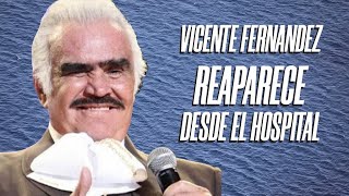 ¡ VICENTE FERNANDEZ MANDA MENSAJE DESDE EL HOSPITAL !