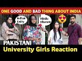 One good and one bad thing about india  what pakistani girls think about india sohaib chaudhary