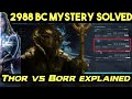 Thor vs Borr Explained | 2988 BC time Travel Mystery Solved
